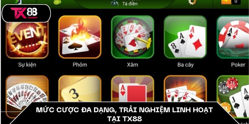 Game Bài TX88 - Trải Nghiệm Kịch Tính, Cơ Hội Chiến Thắng 4 Mức cược đa dạng, trải nghiệm linh hoạt tại game bài TX88