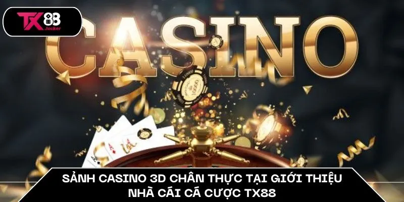 Sảnh casino 3D chân thực tại giới thiệu nhà cái cá cược TX88